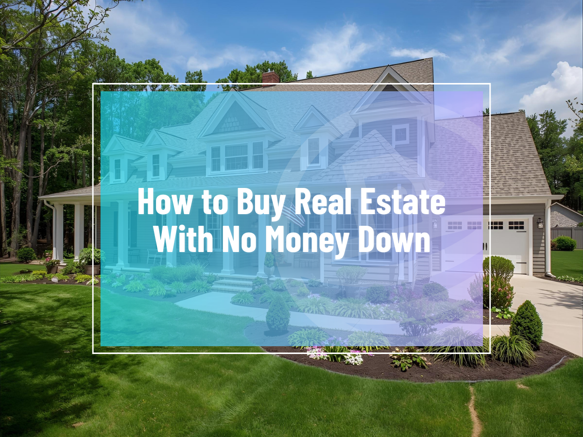 How to Buy Real Estate With No Money Down: A Beginner’s Guide to Creative Financing